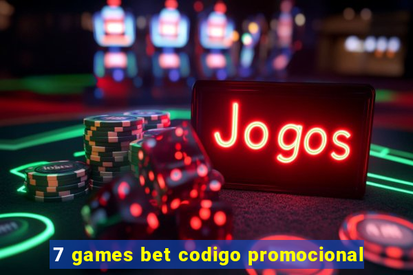 7 games bet codigo promocional